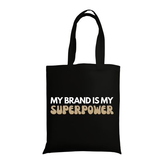 My Brand Is My Super Power  Tote Bag